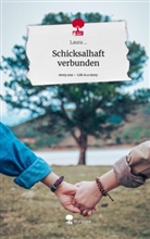 Laura, Laura ..., LAURA - Schicksalhaft verbunden. Life is a Story - story.one