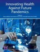 Antonella Santuccione Chadha, Simona Mellino, Simona (Vice President Mellino, Dario Motti, Dario (Head of Digital Health Motti, Antonella Santuccione Chadha... - Innovating Health Against Future Pandemics
