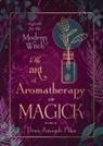Dree Amandi, Dree Amandi Pike - The Art of Aromatherapy in Magick