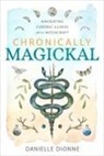 Amy Blackthorn, Danielle Dionne - Chronically Magickal
