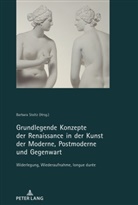 Barbara Stoltz - Grundlegende Konzepte der Renaissance in der Kunst der Moderne, Postmoderne und Gegenwart