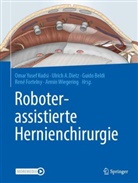 Ulrich A Dietz, Guido Beldi, Guido Beldi u a, Ulrich A. Dietz, René Fortelny, Omar Yusef Kudsi... - Roboterassistierte Hernienchirurgie