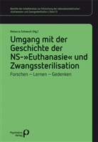 Rebecca Schwoch, Rebecca Schwoch (Priv.-Doz. Dr. phil.) - Umgang mit der Geschichte der NS-»Euthanasie« und Zwangssterilisation