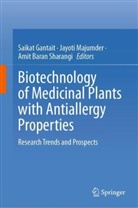 Amit Baran Sharangi, Saikat Gantait, Jayoti Majumder, Amit Baran Sharangi - Biotechnology of Medicinal Plants with Antiallergy Properties