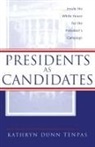 Kathryn D Tenpas, Kathryn D. Tenpas - Presidents as Candidates