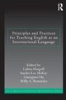 Lubna Mckay Alsagoff, Lubna Alsagoff, Alsagoff Lubna, Guangwei Hu, Hu Guangwei, Sandra Lee Mckay... - Principles and Practices for Teaching English As an International