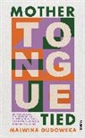 Malwina Gudowska - Mother Tongue Tied