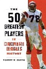 Robert W Cohen, Robert W. Cohen, Cohen Robert W. - 50 Greatest Players in Cincinnati Bengals History