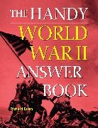 Richard Estep - Handy World War II Answer Book