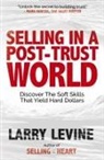 Larry Levine - Selling in a Post-Trust World