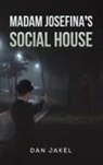 Dan Jakel - Madam Josefina's Social House