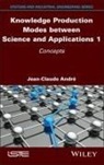 Jean-Claude Andre, Jean-Claude Andre, Jean-Claude (University of Lorraine Andre - Knowledge Production Modes between Science and Applications 1