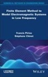 Francis Piriou, Stephane Clenet, Stephane (ENSAM; L2EP) Clenet, Francis Piriou, Francis (L2EP; University of Lille Piriou - Finite Element Method to Model Electromagnetic Systems in Low Frequency