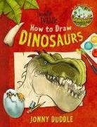 Jonny Duddle, Duddle Jonny, Jonny Duddle, Duddle Jonny - Doodle With Duddle: How to Draw Dinosaurs
