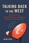 Bilge Yesil - Talking Back to the West