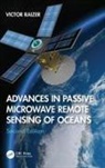 Victor Raizer, Victor (Ieee Fellow) Raizer - Advances in Passive Microwave Remote Sensing of Oceans