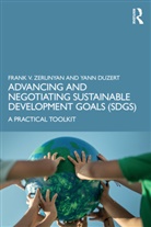 Yann Duzert, Frank V. Zerunyan, Frank V. Duzert Zerunyan - Advancing and Negotiating Sustainable Development Goals (Sdgs)