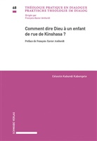 Célestin Kabundi Kabengele - Comment dire Dieu à un enfant de rue de Kinshasa ?
