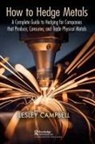 Lesley Campbell - How to Hedge Metals