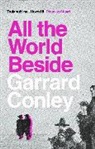 Garrard Conley - All the World Beside