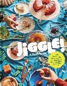 Judith Choate, Choate Judith, Peter DiMario, Peter/ Choate Dimario - Jiggle! - a Cookbook