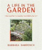 Barbara Damrosch, Damrosch Barbara - A Life in the Garden