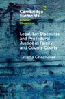 Tatiana Grieshofer, Tatiana (Birmingham City University) Grieshofer - Legal-Lay Discourse and Procedural Justice in Family and County Courts