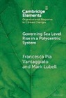 Mark Lubell, Lubell Mark, Francesca Pia Vantaggiato, Francesca Pia (Kings College London) Vantaggiato - Governing Sea Level Rise in a Polycentric System