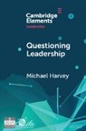 Michael Harvey, Michael (Washington College) Harvey - Questioning Leadership