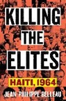 Jean-Philippe Belleau - Killing the Elites