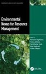 Hanuman Singh Minkina Jatav, Hanuman Singh Jatav, Tatiana Minkina, Vishnu D. Rajput, Bijay Singh, Satish Kumar Singh... - Environmental Nexus for Resource Management