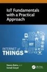 Neera Batra, Neera (Mm University Batra, Sonali Goyal - Iot Fundamentals With a Practical Approach