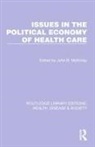 John B. Mckinlay, John B. Mckinlay, McKinlay John B. - Issues in the Political Economy of Health Care
