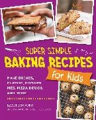 Leah Brooks - Super Simple Baking Recipes for Kids