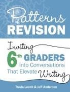Jeff Anderson, Anderson Jeff, Travis Leech, Travis Anderson Leech - Patterns of Revision, Grade 6