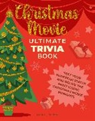 Neal E. Fischer - Christmas Movie Ultimate Trivia Book