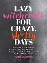 Andrea Samayoa - Lazy Witchcraft for Crazy, Sh*tty Days