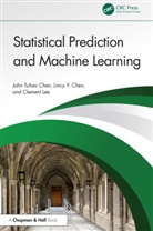 John Tuhao Chen, John Tuhao (Bowling Green State University Chen, Lincy Y. Chen, Clement Lee - Statistical Prediction and Machine Learning