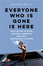 Jonathan Blitzer, Blitzer Jonathan - Everyone Who Is Gone Is Here