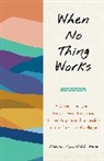 Norma Wong - When No Thing Works