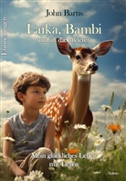 John Barns - Laika, Bambi und all die anderen - Mein glückliches Leben mit Tieren - Erinnerungen