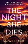 Sarah Clarke, Clarke Sarah - The Night She Dies