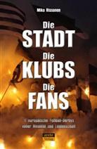 Mika Rissanen, Gabriele Schrey-Vasara - Die Stadt - Die Klubs - Die Fans