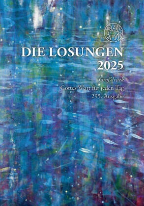 Herrnhuter Brüdergemeine - Losungen Deutschland 2025 / Die Losungen 2025 - Geschenk-Grossdruckausgabe