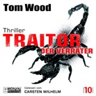 Tom Wood, Carsten Wilhelm - Traitor - Der Verräter (Hörbuch)