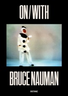 Bruce Nauman, Daniel Szehin Ho / Tai Kwun Contemporary, Grace Lai / Tai Kwun Contemporary, Ingrid Pui Yee Chu / Tai Kwun Contemporary, Joan Simon / Tai Kwun Contemporary, Daniel Szehin Ho / Tai Kwun Contemporary_... - ON/WITH