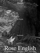 Rose English, Harald Krejci, Lisa Moravec, Marijana Schneider - Plötzlich in Pracht beginnen