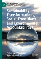 Beth Edmondson - Sustainability Transformations, Social Transitions and Environmental Accountabilities