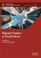 Pranitha Maharaj - Migrant Traders in South Africa