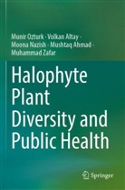Mushtaq Ahmad, Volkan Altay, Moona Nazish, Moona et al Nazish, Münir Öztürk, Muhammad Zafar - Halophyte Plant Diversity and Public Health